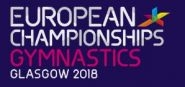 Championnats d'Europe 2018 de gymnastique artistique - 2 au 12 août 2018 - Glasgow